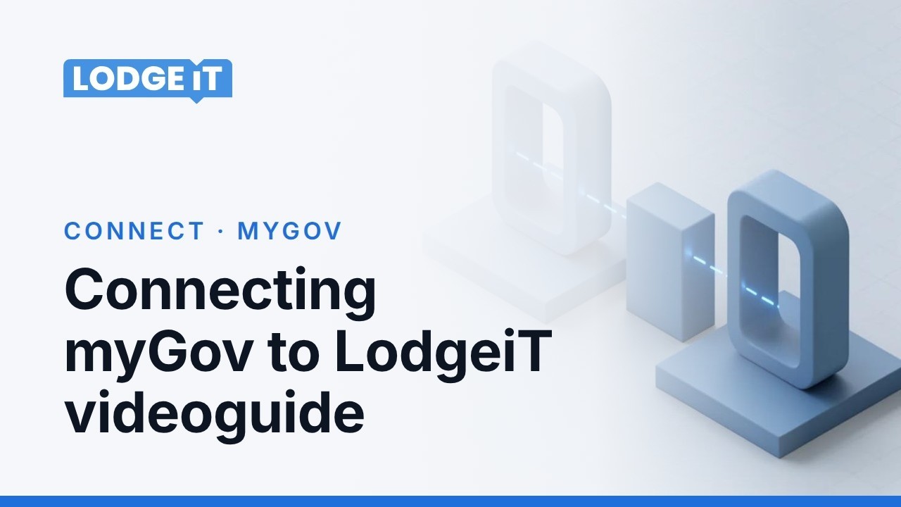 Connecting mygov to LodgeiT Videoguide