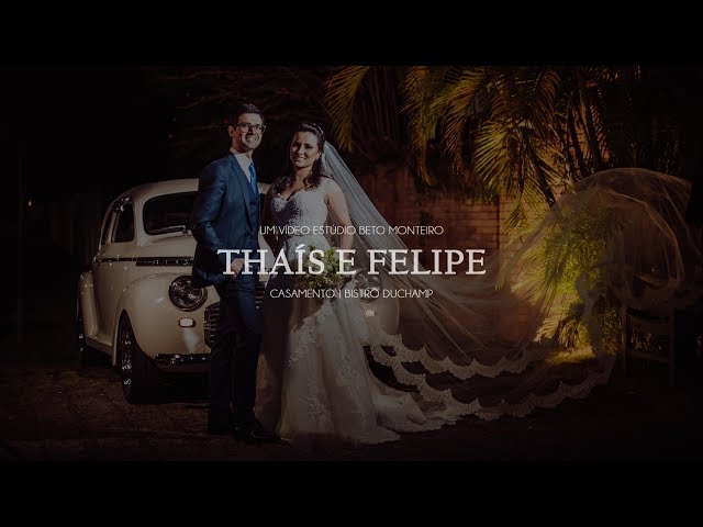 videos de casamento - filmagem - casamento - cinegrafista - videomaker - filmmaker - clipe - wedding - produtora - curitiba - estudio beto monteiro - casal - Thais e Felipe - Bistro Duchamp - Fabiola Vanin Cerimonialista
