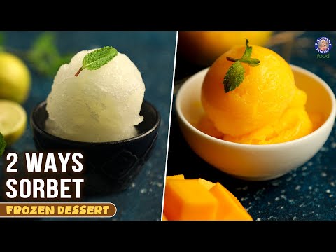 2 Easy Fruit Sorbet Recipe | Mango Sorbet | Lemon Sorbet | Homemade Sorbet | Summer Frozen Dessert