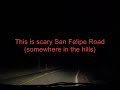 Scary Trip Down San Felipe Road with the Youth