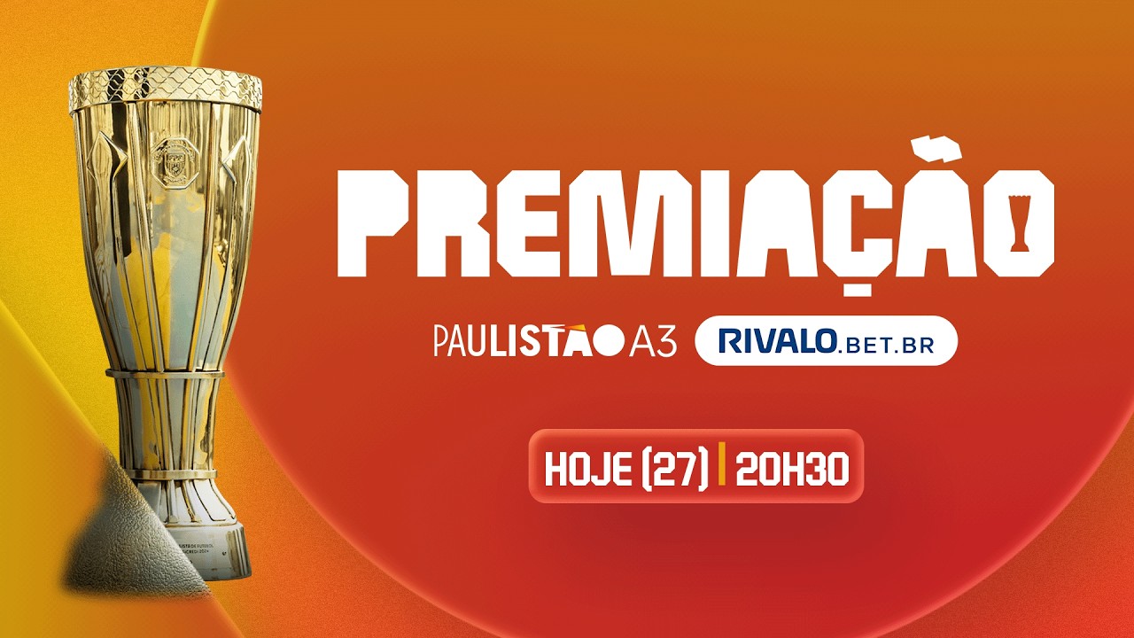 AO VIVO E COM IMAGENS: CERIMÔNIA DE PREMIAÇÃO PAULISTÃO A3 RIVALO 2026