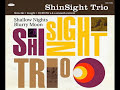 ShinSight Trio - Early Dayz Amazement ShinSight Trio - Early Dayz Amazement
