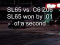 Craig and Larry's SL65's vs. Lingenfelter C6Z06, Z06, Supra,