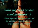 E SO UMA LEMBRANCINHA PRA TE ACOMPANHAR ONDE QUER QUE VOCE MORE!!!PRA VC SABER QUE TEM UMA AMIGA QUE TE CURTE PACAS!!BEIJOS!!xxx