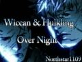 Wiccan & Hulkling - Over Night