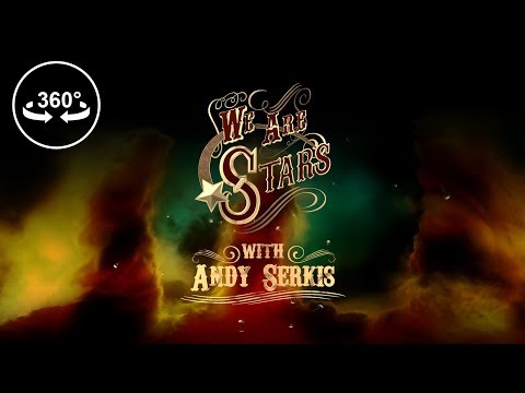 We Are Stars with Andy Serkis - 360 VR Video - YouTube