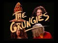 THE GRUNGIES