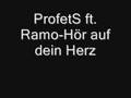 ProfetS ft. Ramo-Hör auf dein Herz