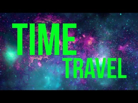 5 Ways To Time Travel That'll Melt Your Mind