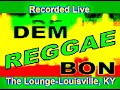 Dem Reggae Bon presented by BuddhanthePests and GuitarRescue
