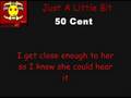 [TG] 50 Cent: Just A Little Bit