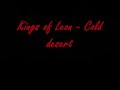 Kings of Leon - Cold desert Lyrics