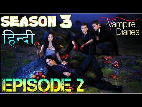 The Vampire Diaries Season 3 Episode 2 Explained Hindi वैम्पायर डायरीज KLAUS MAKE HIS OWN HYBRID