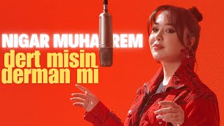 Nigar Muharrem - Derdime Derman (prod.by Hafex)