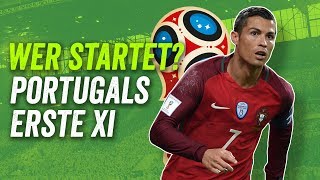 Kein Renato Sanches? Wo spielt Ronaldo? Portugals beste Aufstellung für die WM 2018 -Wer startet?