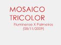 MOSAICO TRICOLOR | FLUMINENSE X PALMEIRAS