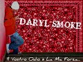 daryL smoke