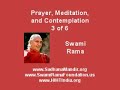 Prayer, Meditation, Contemplation: Swami Rama (3 of 6)