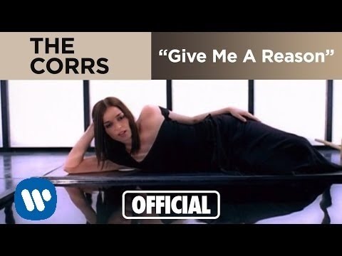 The Corrs - Give Me A Reason