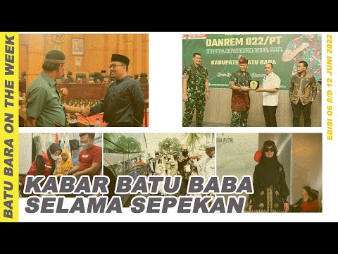 BATU BARA ON THE WEEK #EDISI JUNI 2022