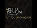 *NEW MUSIC* Put You Up On Game | Aretha Franklin & Fantasia