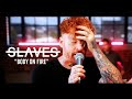 Slaves - Body on Fire