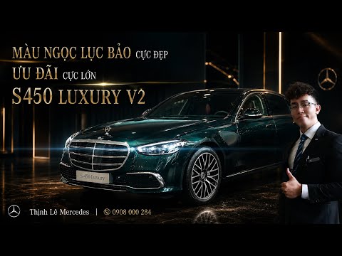 Chi Tiết Mercedes S450 Luxury V2 - Màu Đã Đẹp - Nhưng Ưu Đãi... Có Đẹp Hơn ?