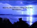 Electrify (Mind Electric Strip It Back Mix) - Mind Electric Electrify (Mind Electric Strip It Back Mix) - Mind Electric