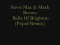 Steve Mac And Mark Brown - Bells Of Brighton (Popof Remix)
