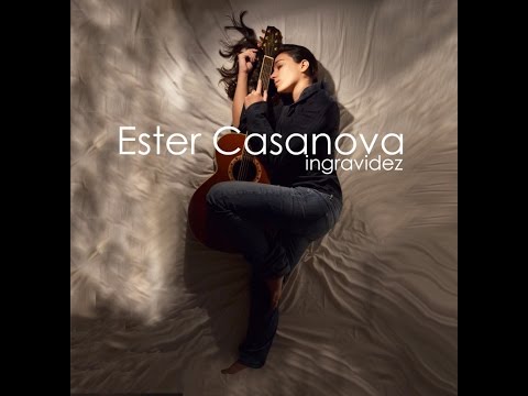 Ester Casanova - Ingravidez