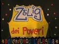 Zelig Poveri Peia 2008 Italy parte 1 Zelig Poveri Peia 2008 Italy parte 1