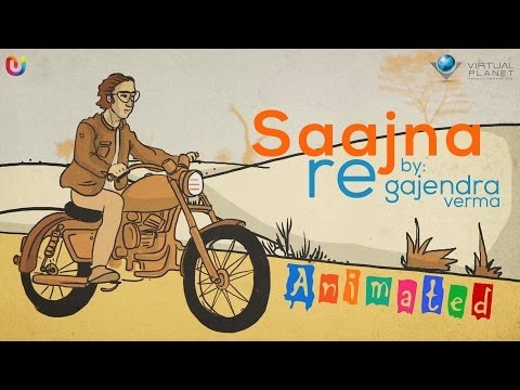 Saajna Re Animation Video - Gajendra Verma | Hindi Songs 2014