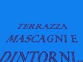 TERRAZZA MASCAGNI E DINTORNI...