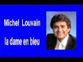 Michel Louvain ; La dame en bleu Michel Louvain ; La dame en bleu