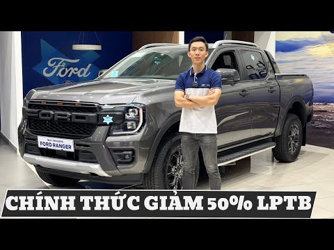 CHÍNH THỨC GIẢM 50% LPTB DÀNH CHO RANGER, TERRITORY VÀ TRANSIT