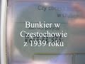 Bunkier polski z roku 1939 Polish bunker. Czestochowa  vol 1
