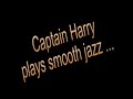 Captain Harry - Smooth Jazz