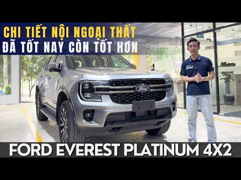 XEM CHI TIẾT NỘI NGOẠI THẤT FORD EVEREST PLATINUM 4X2 - ĐÃ TỐT NAY CÒN TỐT HƠN