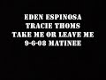 Eden Espinosa & Tracie Thoms - Take Me Or Leave Me - 9/6/08