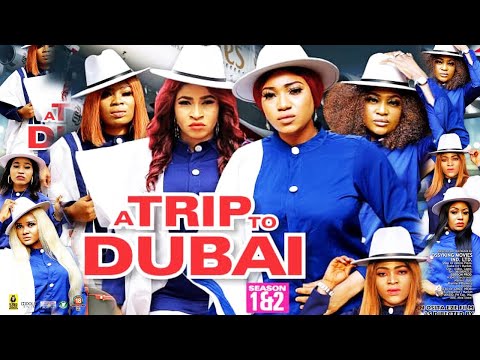 A TRIP TO DUBAI SEASON 4 (NEW HIT MOVIE) - NEW MOVIE|2020 LATEST NIGERIAN NOLLYWOOD MOVIE