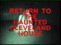 HAUNTED EARTH AMERICA RETURNS TO THE HAUNTED CLEVELAND HOUSE