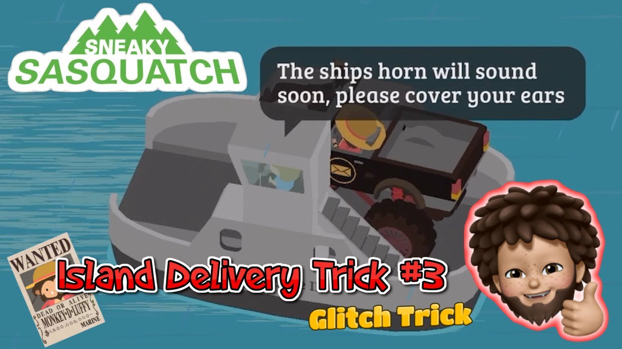 Sneaky Sasquatch - Island Delivery Trick #3 - Glitch Trick