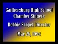 Part 1-Gaithersburg High Chamber Singers, 1994 Part 1-Gaithersburg High Chamber Singers, 1994