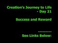 Creation's Journey to LIFE - Day 21 - Success and Reward
