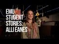 EMU Student Story – EMU has expanded Alli’s worldview