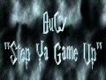 BuCy- Step Ya Game Up