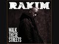 Rakim - Walk These Streets