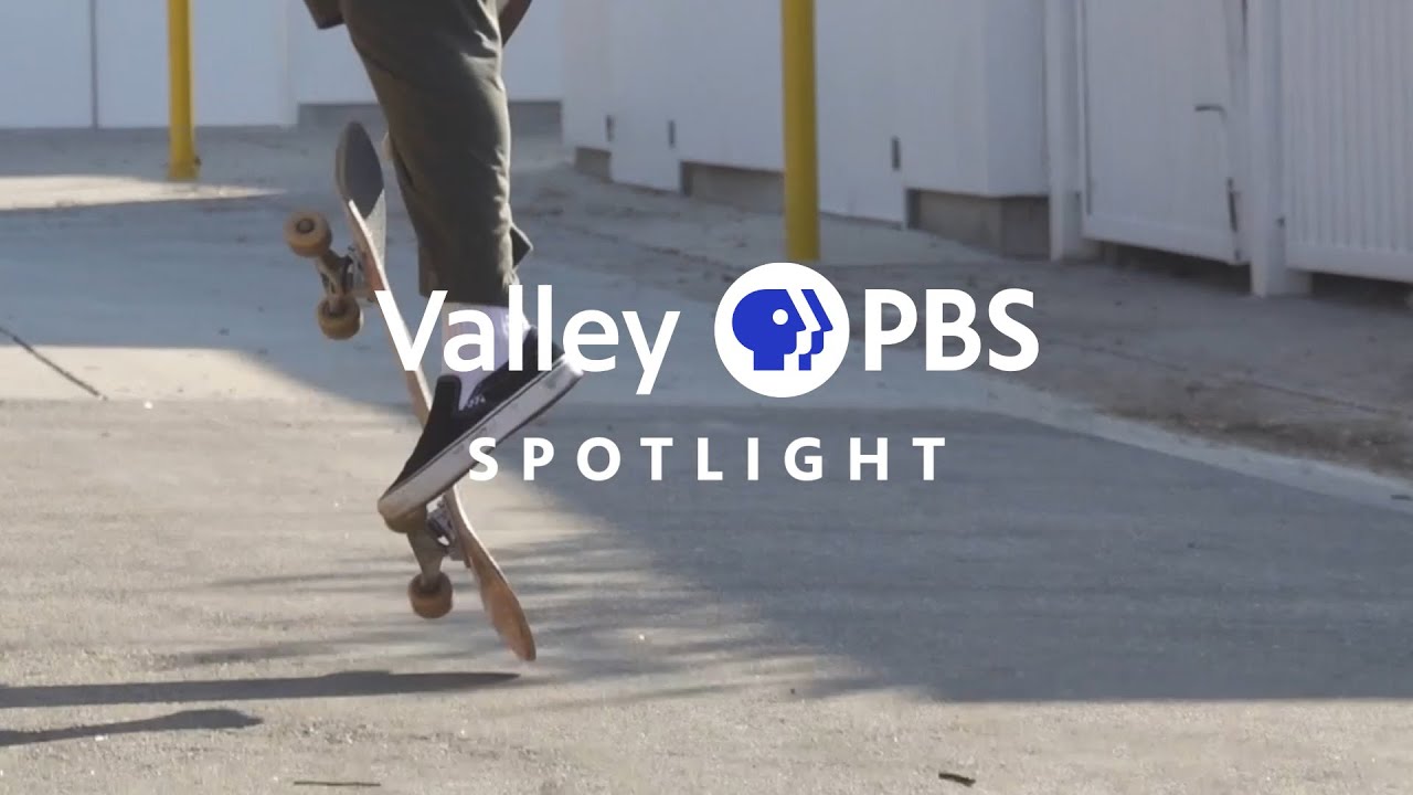 Skateboarding in the Central Valley - Valley PBS Spotlight