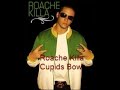 RoacheKilla- Cupids Bow RoacheKilla- Cupids Bow