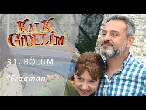 Kalk Gidelim 31. Bölüm Fragmanı                                                                                                                                                                                                                           